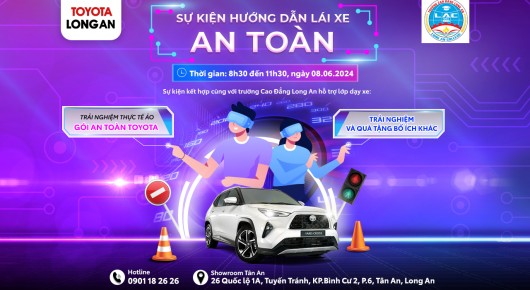 Toyota Long An tổ chức Sự kiện hướng dẫn Lái xe An toàn tháng 06.2024